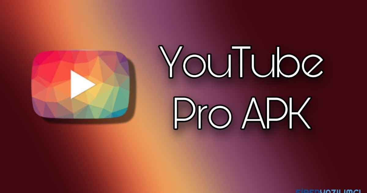 Youtube Pro Apk İndir Full v17.04.36 Android